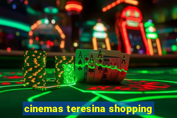 cinemas teresina shopping